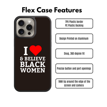 I HEART & Believe Black Women Flex Phone Case